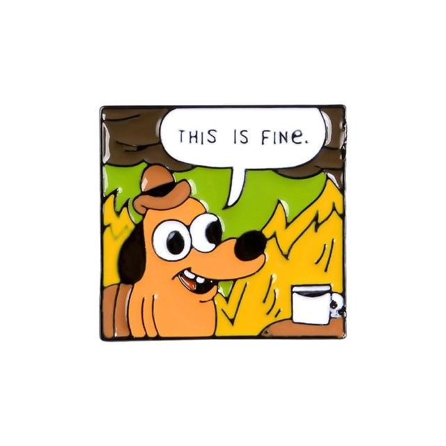 This Is Fine Enamel Pin - Style 2 - pin