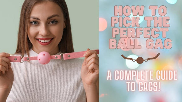 How To Buy The Best Ball Gag For You