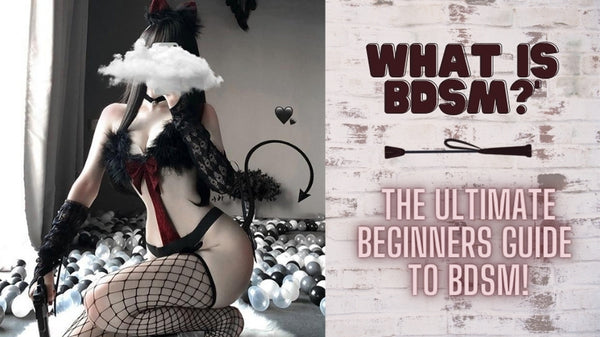 What is BDSM? The Ultimate Guide For Beginners