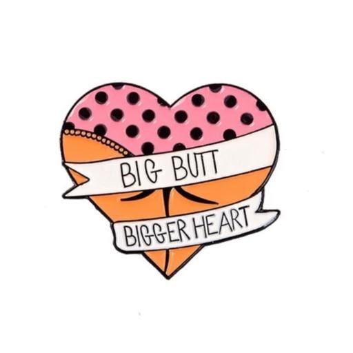Big Butt Bigger Heart Pin - Big Butt Bigger Heart - enamel pin